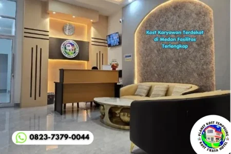 Kost Karyawan Terdekat di Medan Fasilitas Terlengkap