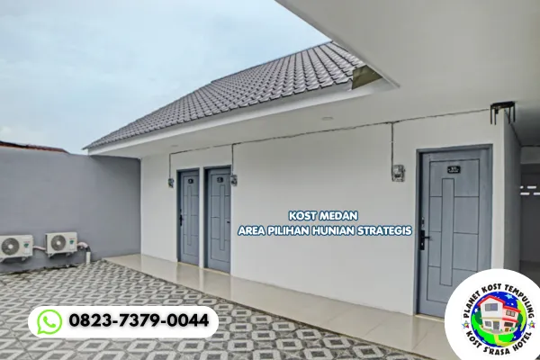 Kost Medan Area Pilihan Hunian Strategis di Tengah Kota dengan Banyak Variasi