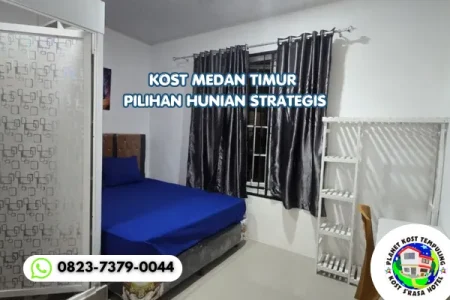 Kost Medan Timur Pilihan Hunian Strategis