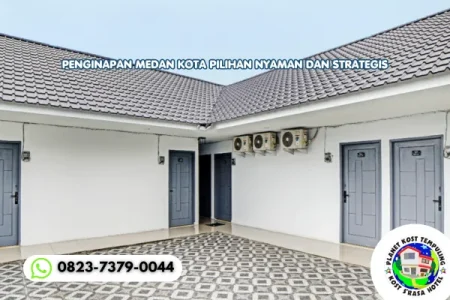 Penginapan Medan Kota Pilihan Nyaman dan Strategis