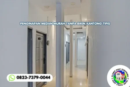 Penginapan Medan Murah Tanpa Bikin Kantong Tipis