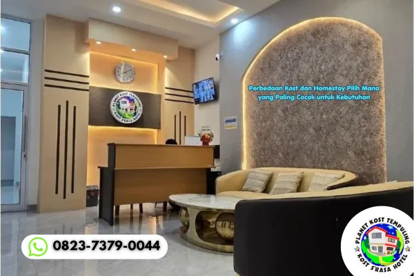 Perbedaan Kost dan Homestay Pilih Mana yang Paling Cocok untuk Kebutuhan