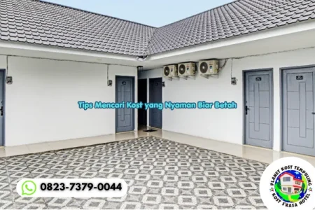 Tips Mencari Kost yang Nyaman Biar Betah