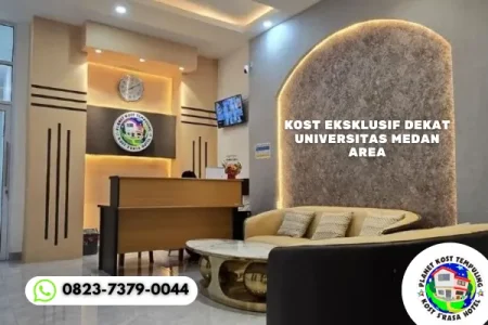 Kost Eksklusif Dekat Universitas Medan Area